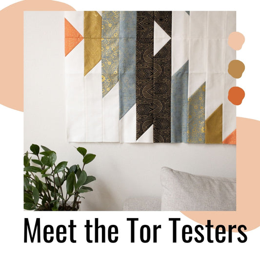 MEET THE TOR TESTERS
