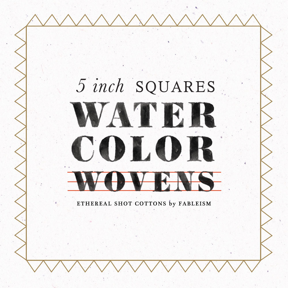 JANUARY Watercolor Wovens - 80 x 5'' Charm Squares