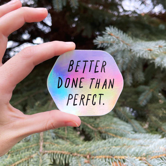 NEW Better Done Than Perfect Sticker