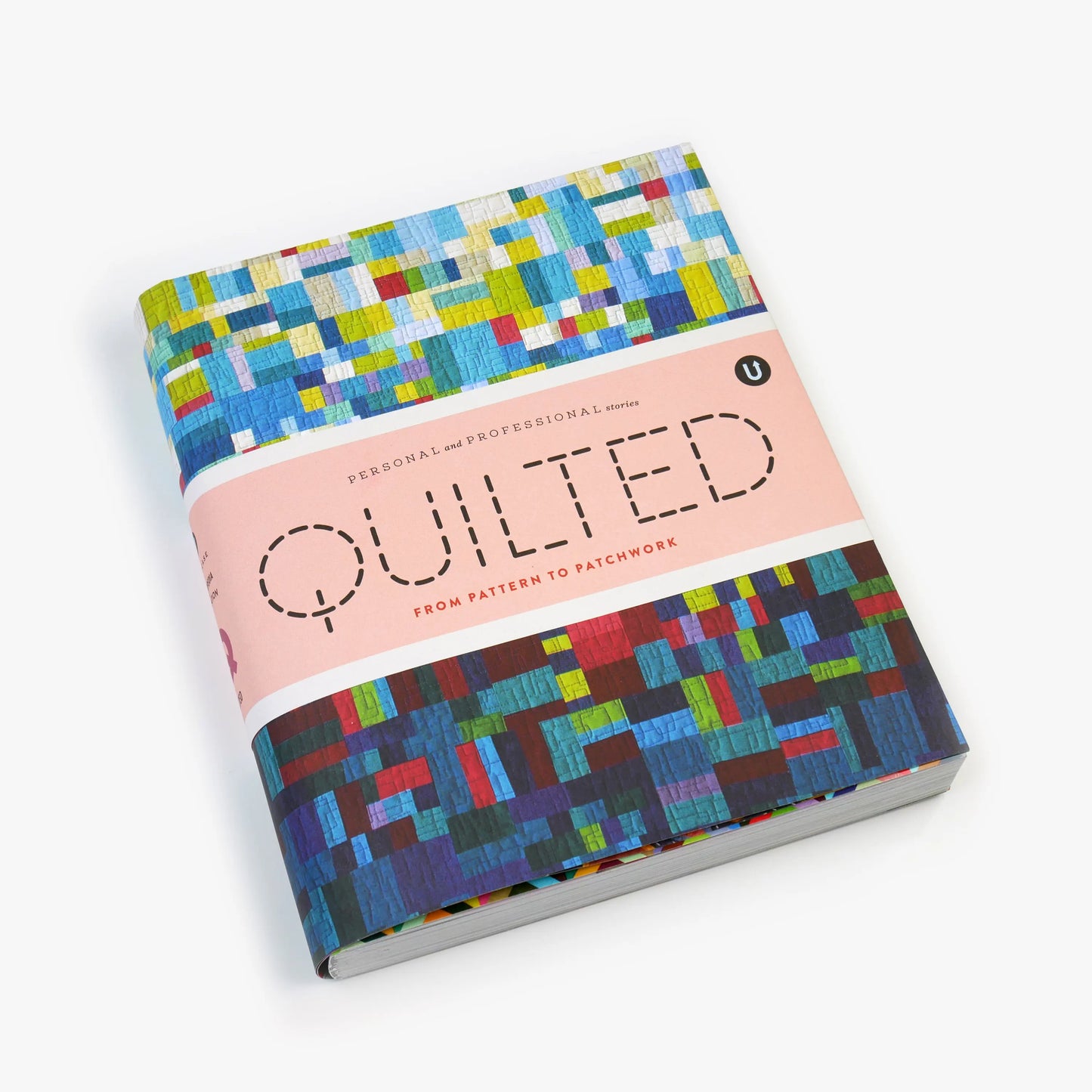 Quilted: Personal and Professional Stories